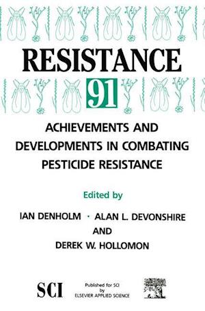 Resistance’ 91: Achievements and Developments in Combating Pesticide Resistance