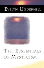 The Essentials of Mysticism and Other Essays