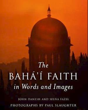 The Baha'i Faith in Words and Images