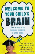 Welcome to Your Child''s Brain