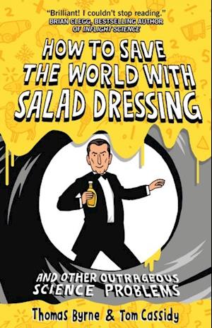 How to Save the World with Salad Dressing