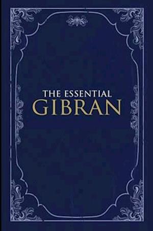 The Essential Gibran