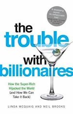 The Trouble with Billionaires