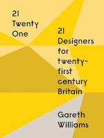 21 Designers for Twenty-First Century Britain