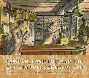 Bawden, Ravilious and the Artists of Great Bardfield