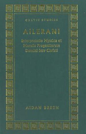 Ailerani Interpretatio Mystica Et Moralis