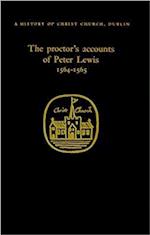 The Proctors Accounts of Peter Lewis 1564-1565