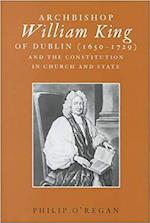 Archbishop William King (1650-1729) and the Constitution in Church & Sta