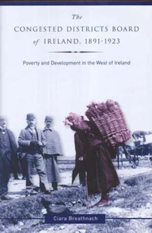 The Congested Districts Board of Ireland, 1891-1923