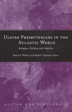 Ulster Presbyterians in the Atlantic World