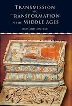 Transmission and Transformation in the Middle Ages