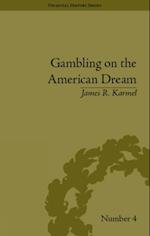 Gambling on the American Dream