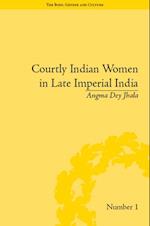 Courtly Indian Women in Late Imperial India