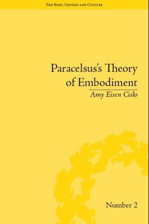 Paracelsus's Theory of Embodiment