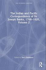 The Indian and Pacific Correspondence of Sir Joseph Banks, 1768–1820, Volume 2