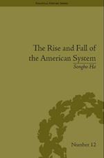 The Rise and Fall of the American System