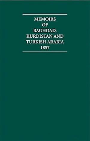 Memoirs of Baghdad, Kurdistan and Turkish Arabia 1857