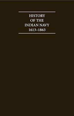 History of the Indian Navy 1613–1863 2 Volume Hardback Set