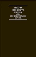 Albania and Kosovo Political and Ethnic Boundaries 1867–1946 Hardback Document and Boxed Map Set