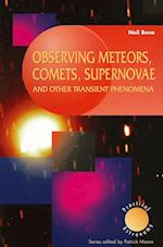 Observing Meteors, Comets, Supernovae and Other Transient Phenomena