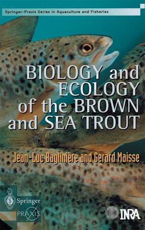 Biology and Ecology of the Brown and Sea Trout