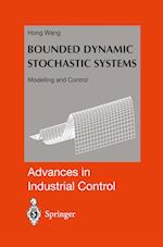 Bounded Dynamic Stochastic Systems