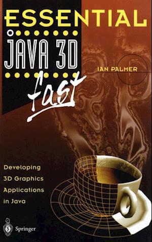 Essential Java 3D fast