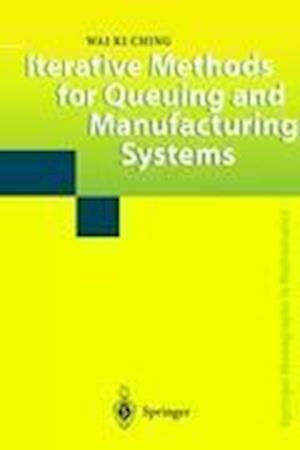 Iterative Methods for Queuing and Manufacturing Systems