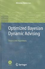 Optimized Bayesian Dynamic Advising