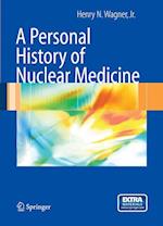 A Personal History of Nuclear Medicine