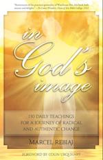 In God's Image : 130 Daily Teaching for a Journey of Radical and Authentic Change