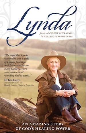 Lynda : From Accident & Trauma to Healing & Wholeness