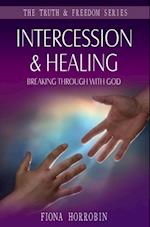 Intercession & Healing : Breaking through with God