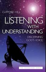 Listening with Understanding: Discerning God's Voice 