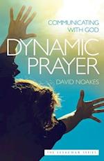 Dynamic Prayer: Communicating with God 