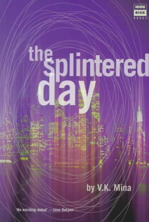 The Splintered Day