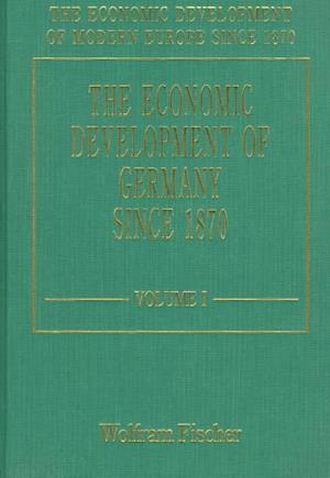 The Economic Development of Germany since 1870