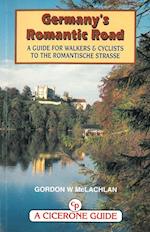 Germany`s Romantic Road: A Guide for Walkers and Cyclists