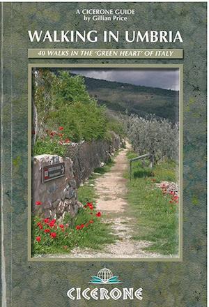 Walking in Umbria: 40 walks in the "green heart" of Italy