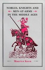 Nobles, Knights and Men-at-Arms  in the Middle Ages