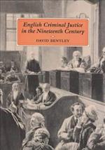 English Criminal Justice in the 19th Century