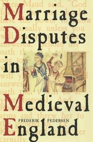 Marriage Disputes in Medieval England