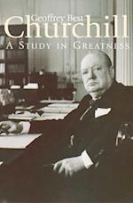 CHURCHILL:A Study in Greatness