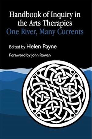 Handbook of Inquiry in the Arts Therapies