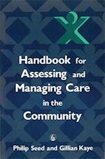 Handbook for Assessing and Managing Care in the Community