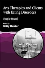 Arts Therapies and Clients with Eating Disorders