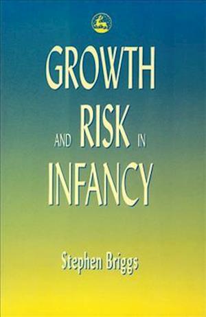 Growth and Risk in Infancy