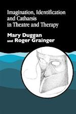 Imagination, Identification and Catharsis in Theatre and Therapy