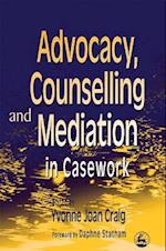 Advocacy, Counselling and Mediation in Casework