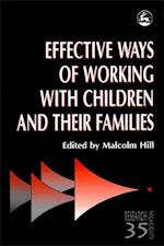 Effective Ways of Working with Children and their Families